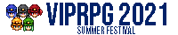 VIPRPG 2021夏の陣 banner